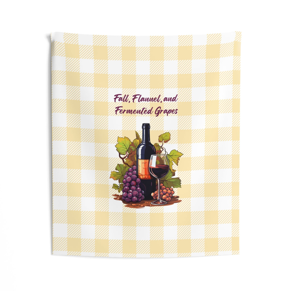 Fall, Flannel and Fermented Grapes - Fall Vineyard Tapestry, Cozy home decor, Autumn wall hanging